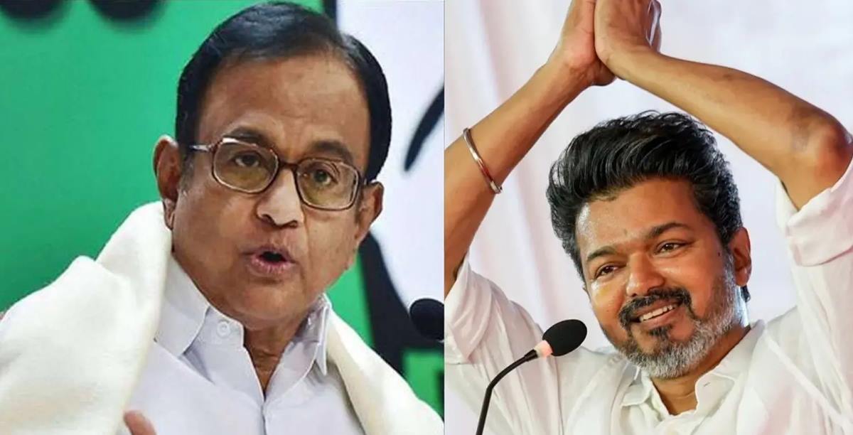 P Chidambaram vs tvk vijay