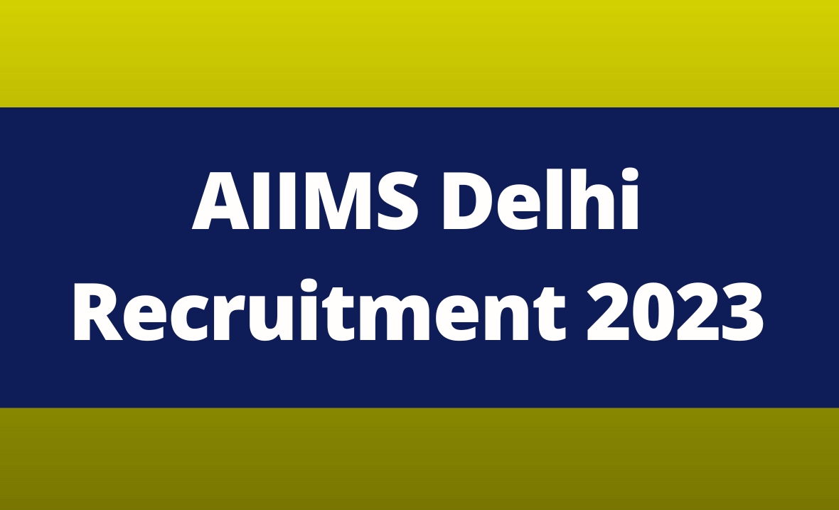 AIIMS Recruitment 2023